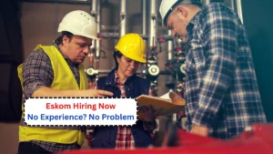 Eskom Hiring Now – No Experience No Problem