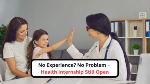 No Experience No Problem – Health Internship Still Open (2)