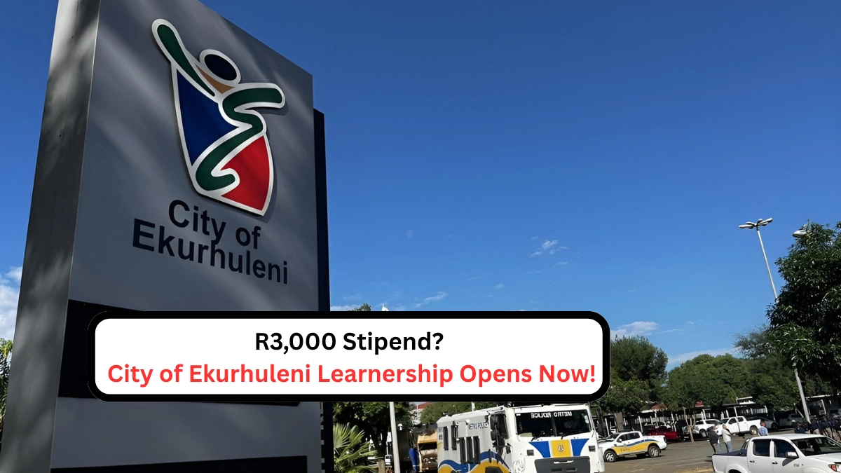 R3,000 Stipend City of Ekurhuleni Learnership Opens Now!