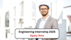 Engineering Internship 2025 Apply Now