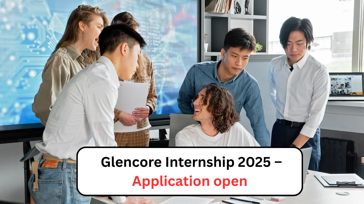 Glencore Internship 2025 – Application open