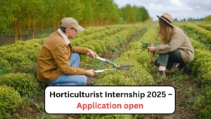 Horticulturist Internship 2025 – Application open