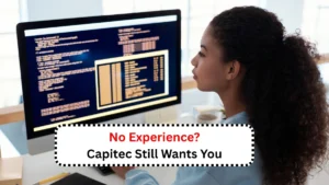 No Experience Capitec Still Wants You