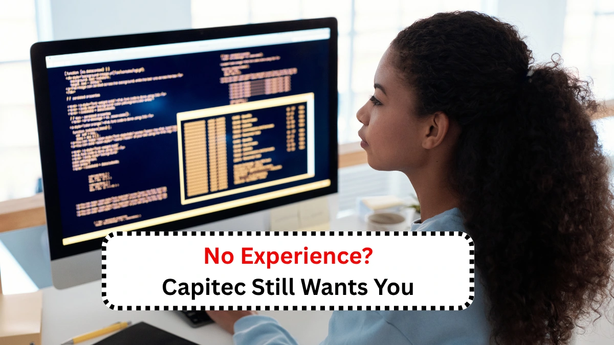 No Experience Capitec Still Wants You