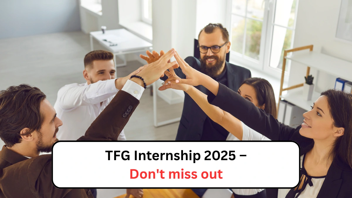 TFG Internship 2025 – Don't miss out