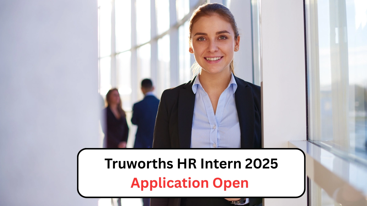 Truworths HR Intern 2025 Application Open